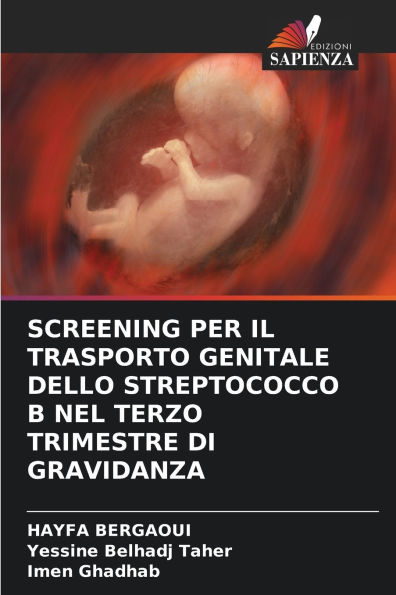 Screening Per Il Trasporto Genitale Dello Streptococco B Nel Terzo Trimestre Di Gravidanza