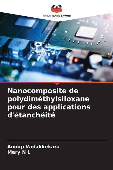Nanocomposite de polydimï¿½thylsiloxane pour des applications d'ï¿½tanchï¿½itï¿½
