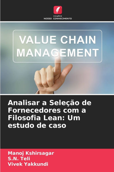 Analisar a Seleï¿½ï¿½o de Fornecedores com a Filosofia Lean: Um estudo de caso