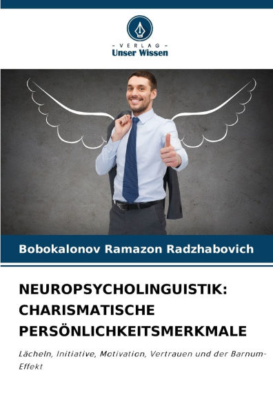 Neuropsycholinguistik: Charismatische Persï¿½nlichkeitsmerkmale