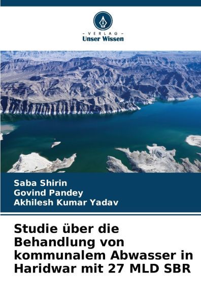 Studie ï¿½ber die Behandlung von kommunalem Abwasser in Haridwar mit 27 MLD SBR