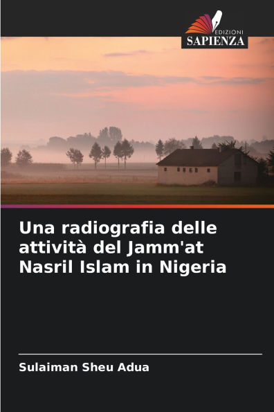 Una radiografia delle attivitï¿½ del Jamm'at Nasril Islam in Nigeria