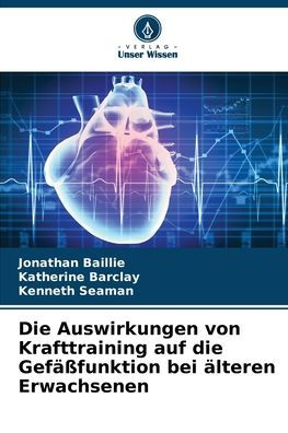 Die Auswirkungen von Krafttraining auf die Gefï¿½ï¿½funktion bei ï¿½lteren Erwachsenen