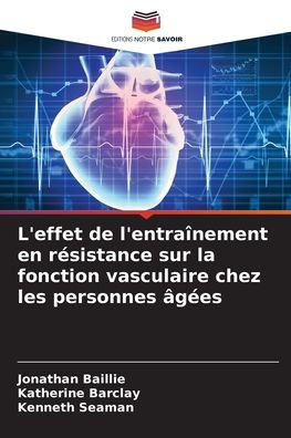 L'effet de l'entraï¿½nement en rï¿½sistance sur la fonction vasculaire chez les personnes ï¿½gï¿½es