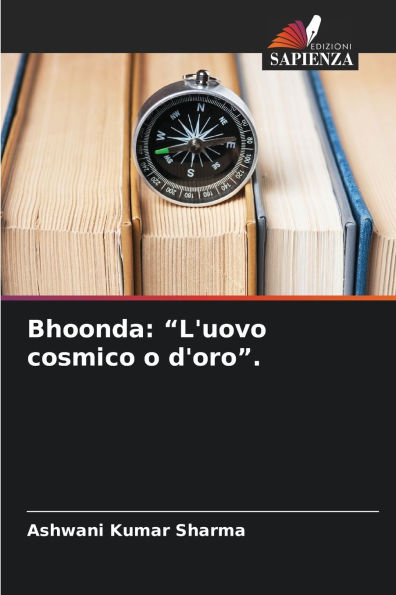 Bhoonda: "L'uovo cosmico o d'oro".