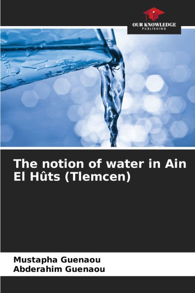 The notion of water in Ain El Hï¿½ts (Tlemcen)