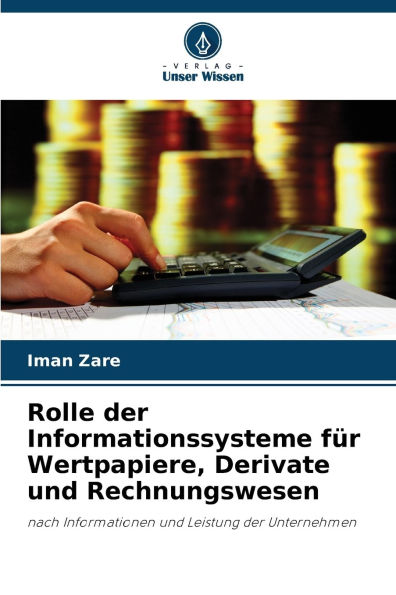Rolle der Informationssysteme fï¿½r Wertpapiere, Derivate und Rechnungswesen