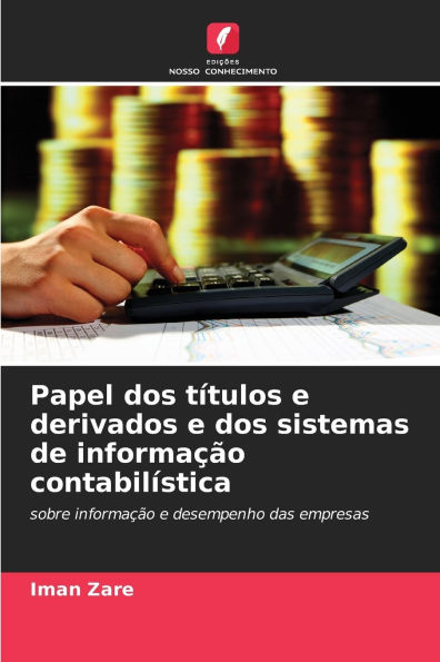 Papel dos tï¿½tulos e derivados e dos sistemas de informaï¿½ï¿½o contabilï¿½stica