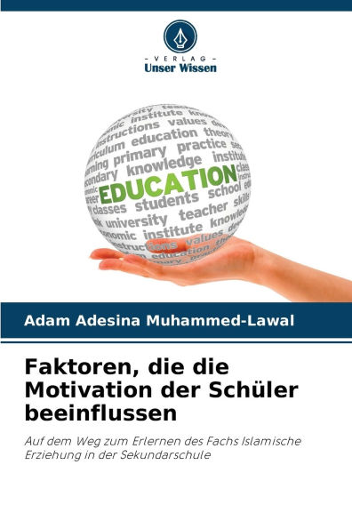 Faktoren, die die Motivation der Schï¿½ler beeinflussen