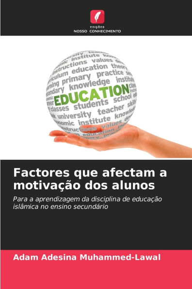 Factores que afectam a motivaï¿½ï¿½o dos alunos