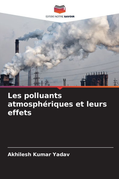 Les polluants atmosphï¿½riques et leurs effets