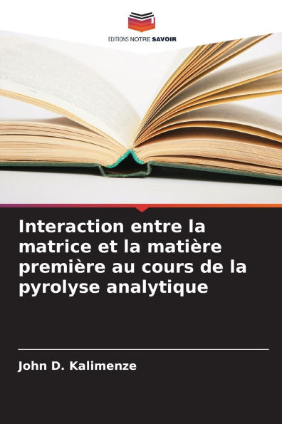 Interaction entre la matrice et la matiï¿½re premiï¿½re au cours de la pyrolyse analytique