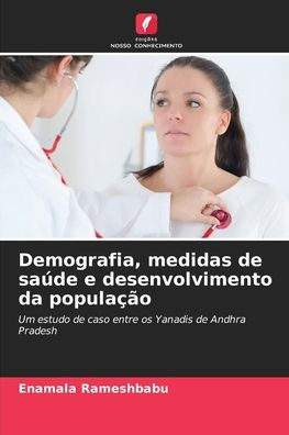 Demografia, medidas de saï¿½de e desenvolvimento da populaï¿½ï¿½o