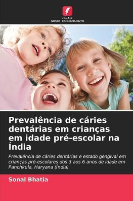 Prevalï¿½ncia de cï¿½ries dentï¿½rias em crianï¿½as em idade prï¿½-escolar na ï¿½ndia