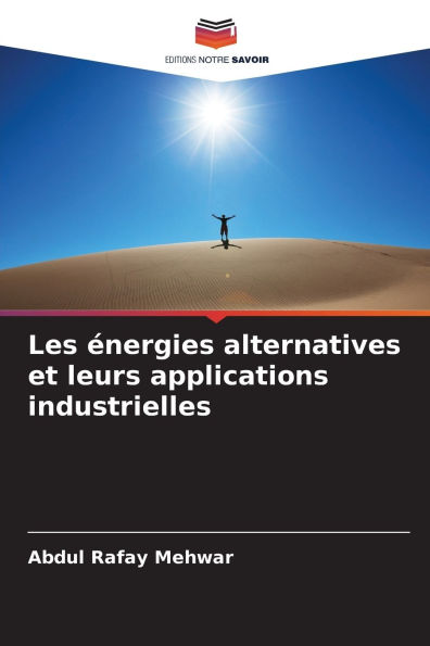 Les ï¿½nergies alternatives et leurs applications industrielles