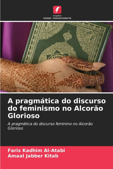 A pragmï¿½tica do discurso do feminismo no Alcorï¿½o Glorioso