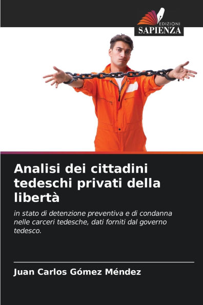 Analisi dei cittadini tedeschi privati della libertï¿½