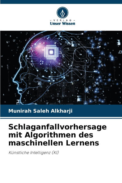 Schlaganfallvorhersage mit Algorithmen des maschinellen Lernens