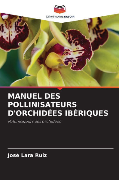 Manuel Des Pollinisateurs d'Orchidï¿½es Ibï¿½riques