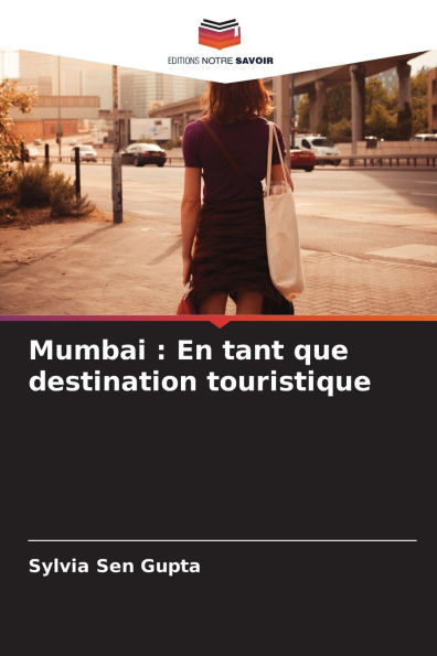 Mumbai: En tant que destination touristique