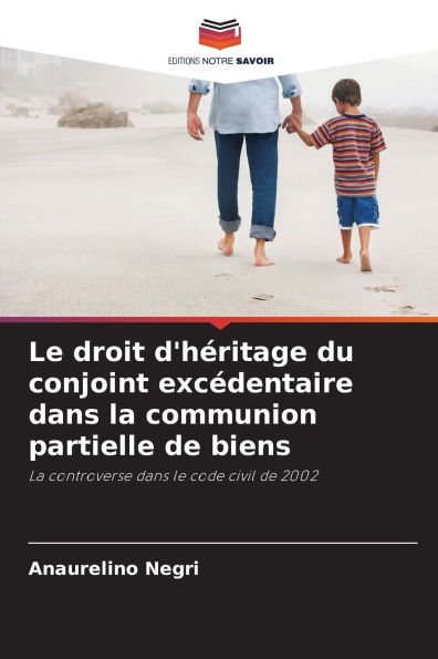 Le droit d'hï¿½ritage du conjoint excï¿½dentaire dans la communion partielle de biens