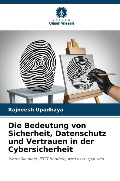 Die Bedeutung von Sicherheit, Datenschutz und Vertrauen in der Cybersicherheit