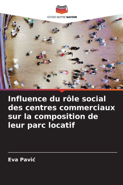 Influence du rï¿½le social des centres commerciaux sur la composition de leur parc locatif