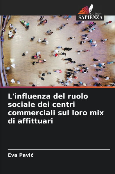 L'influenza del ruolo sociale dei centri commerciali sul loro mix di affittuari