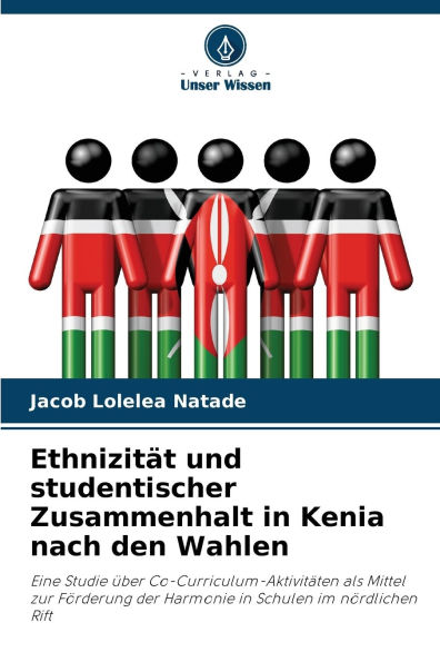 Ethnizitï¿½t und studentischer Zusammenhalt in Kenia nach den Wahlen