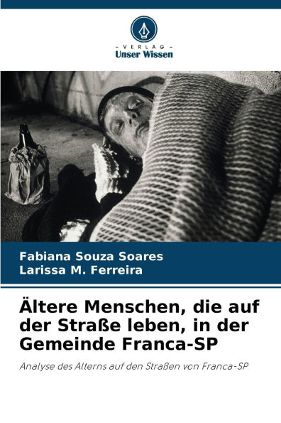 ï¿½ltere Menschen, die auf der Straï¿½e leben, in der Gemeinde Franca-SP