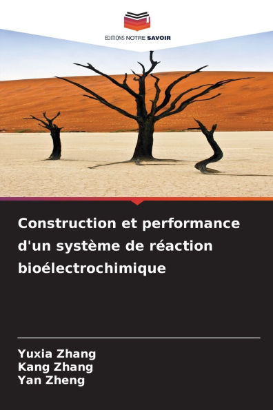 Construction et performance d'un systï¿½me de rï¿½action bioï¿½lectrochimique