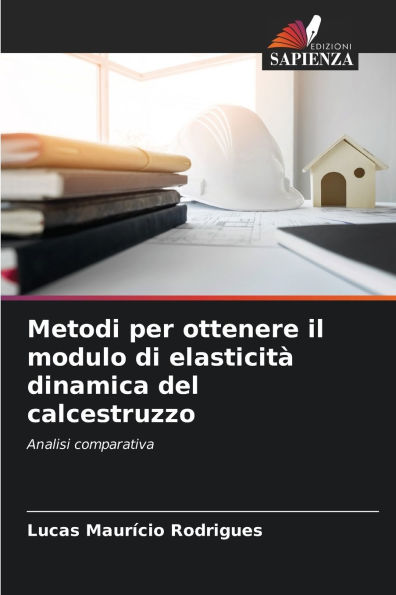 Metodi per ottenere il modulo di elasticitï¿½ dinamica del calcestruzzo