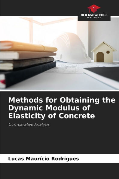 Methods for Obtaining the Dynamic Modulus of Elasticity of Concrete