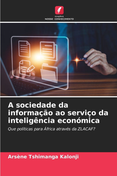 A sociedade da informaï¿½ï¿½o ao serviï¿½o da inteligï¿½ncia econï¿½mica