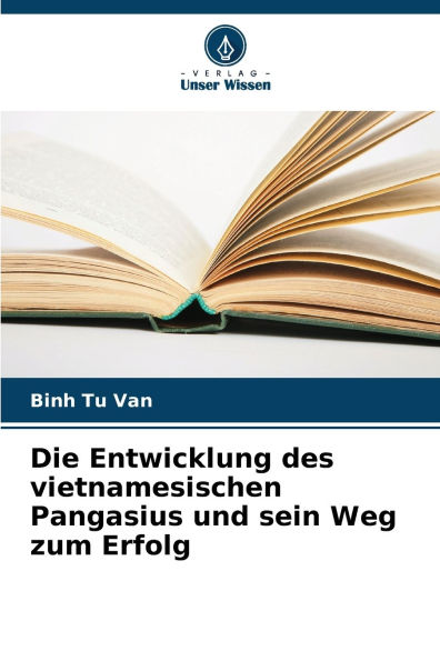 Die Entwicklung des vietnamesischen Pangasius und sein Weg zum Erfolg