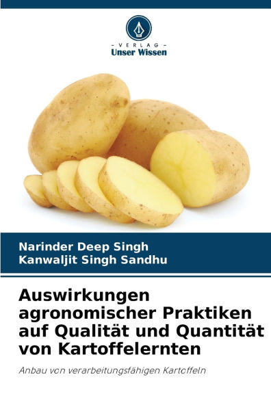 Auswirkungen agronomischer Praktiken auf Qualitï¿½t und Quantitï¿½t von Kartoffelernten