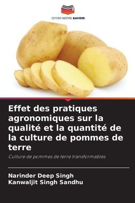 Effet des pratiques agronomiques sur la qualit� et la quantit� de la culture de pommes de terre