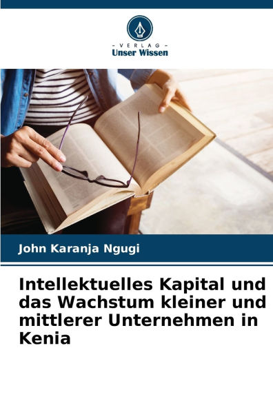 Intellektuelles Kapital und das Wachstum kleiner und mittlerer Unternehmen in Kenia