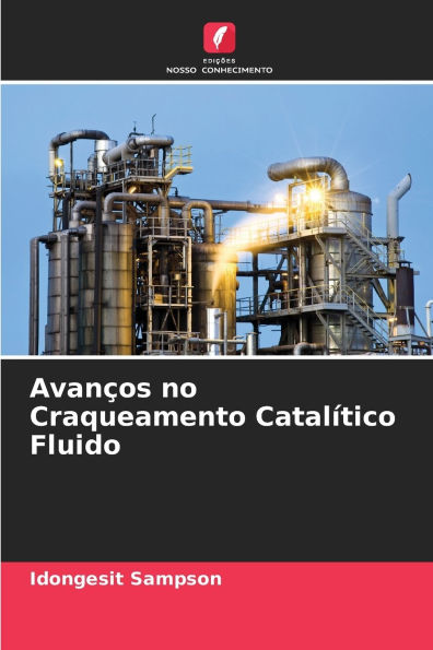 Avanï¿½os no Craqueamento Catalï¿½tico Fluido