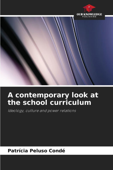 A contemporary look at the school curriculum