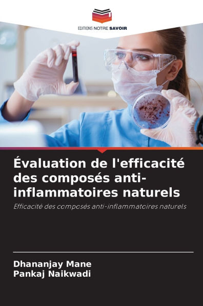 ï¿½valuation de l'efficacitï¿½ des composï¿½s anti-inflammatoires naturels