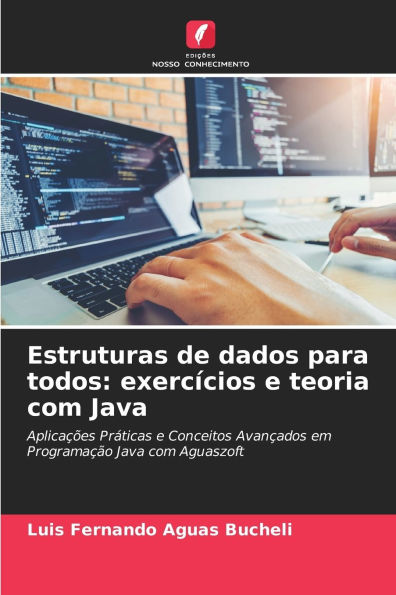Estruturas de dados para todos: exercï¿½cios e teoria com Java