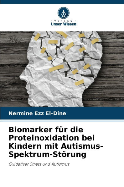 Biomarker fï¿½r die Proteinoxidation bei Kindern mit Autismus-Spektrum-Stï¿½rung