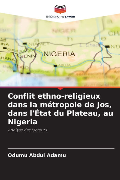 Conflit ethno-religieux dans la mï¿½tropole de Jos, dans l'ï¿½tat du Plateau, au Nigeria