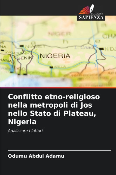 Conflitto etno-religioso nella metropoli di Jos nello Stato di Plateau, Nigeria