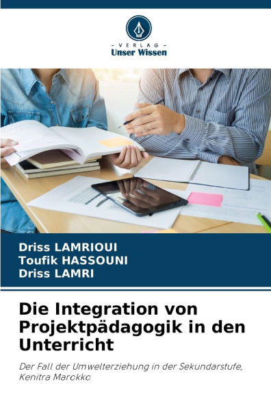 Die Integration von Projektpï¿½dagogik in den Unterricht