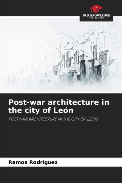 Post-war architecture in the city of Leï¿½n