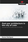 Post-war architecture in the city of Leï¿½n