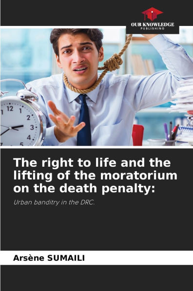 The right to life and the lifting of the moratorium on the death penalty