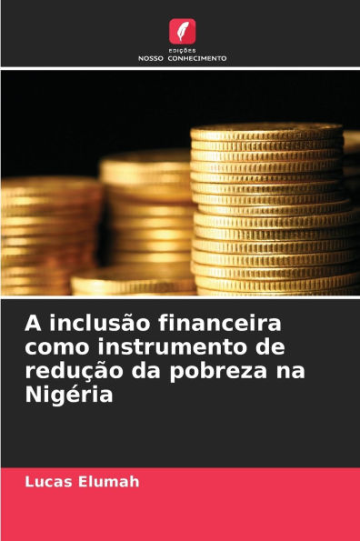 A inclusï¿½o financeira como instrumento de reduï¿½ï¿½o da pobreza na Nigï¿½ria